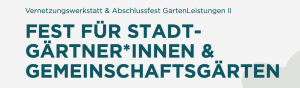 Gemeinschaftsgarten-Fest mit Netzwerk Urbane Gärten Berlin